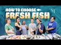 How to choose fresh fish in Singapore s wet markets