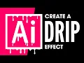 Create A Vector Drip Effect with Adobe Illustrator