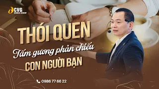 Thói quen sẽ thể hiện bạn là ai | Ngô Minh Tuấn | Học viện CEO Việt Nam Global