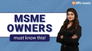 MSME Act 2006: What Every Small Business Owner Needs to Know | IIFL Finance
