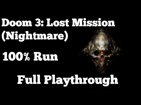 Download MP3 [PC][1080p 60fps] Doom 3: The Lost Mission (Nightmare Difficulty | 100%) - Full Game Walkthrough