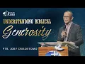 Understanding Biblical Generosity | Ptr. Joey Crisostomo
