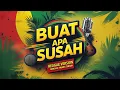 Download Lagu BUAT APA SUSAH - KOES PLUS (REGGAE VERSION)