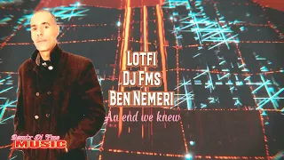 Cheb Lotfi X Dj Fms An End We Knew Remix  Cheb Lotfi X Dj Fms An End We Knew Remix