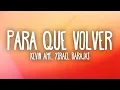 Lagu Kevin AMF, Ysrael Barajas, Luno - Para Qué Volver (Letra/Lyrics)