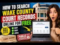 How to search Wake County court records online for free