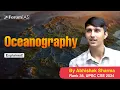 Lecture-46 - Oceanography Abhishek Sharma IAS Rank 38 ForumIAS