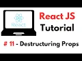 React Tutorial - Destructuring Props