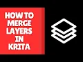How to Merge Layers in Krita - Complete Layer Management Guide
