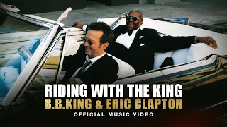 B.B. King & Eric Clapton - Riding With The King (Official Music Video)