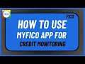 How to Use MyFICO App for Credit Monitoring