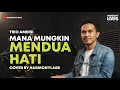 COVER - MANA MUNGKIN MENDUA HATI (Trio Ambisi) | By HarmonyLabs
