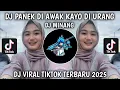 Download Lagu DJ PANEK DI AWAK KAYO DI URANG SOUND MINANG || VIRAL TIKTOK TERBARU 2025