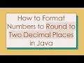 How to Format Numbers to Round to Two Decimal Places in Java