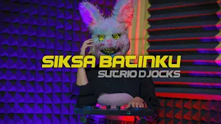 Download SIKSA BATINKU - SUTRIO D`JOCKS ( MASHUP FVNKY )FULL!!!! MP3