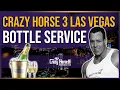 Crazy Horse 3 Las Vegas Bottle Service Nightlife