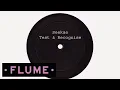 Download Lagu Seekae - Test \u0026 Recognise (Flume Re-Work) [8D]