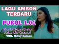 Download Lagu Lagu Ambon Terbaru 2021//PUKUL 1.01 (Kal Bukan Beta Lalu, Mo Sapa) Ricky Saman
