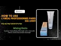 How to Use L Oreal Professionnel Paris DIA Light Step-by-Step Tutorial Pro Tips