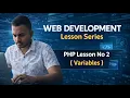 PHP Lesson No - 2 Variables
