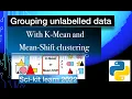Master Kmean and Mean shift clustering in a few simple steps