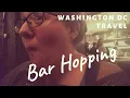 DC Bar Hop Washington DC Travel Part 3
