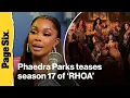 Phaedra Parks says new RHOA iconic season is like classic Housewives