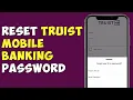 How To Reset Truist Mobile Banking Password