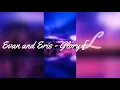Evan and Eris - Glory [ Lyrics ]