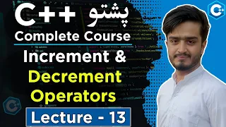 Increment and Decrement Operators in C Explained in Pashto C Pashto Course Lecture 13