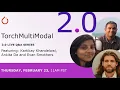 PyTorch 2 0 Q A TorchMultiModal
