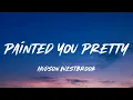 Painted You Pretty - Hudson Westbrook (Lyrics)