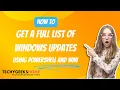 Get a Full List of Windows Updates Using PowerShell