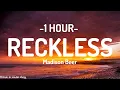 Download Lagu Madison Beer - Reckless (Lyrics)[1HOUR]