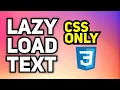 Lazy Load HTML Elements Pure CSS Lazy Load Text Optimize Website Speed for Best Performance