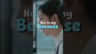 Learn How To Say Because In Chinese With Your Favorite Cdramas Shorts Learnchinese 