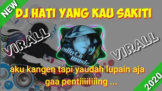 dj hati yang kau sakiti tiktok dj slow full bass terbaru