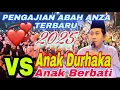 Lagu PENGAJIAN ABAH ANZA TERBARU 2025♥ANAK WANI MARANG WONG TUO♥BAKAL CILOKO