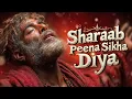 Lagu SHARAAB PEENA SIKHA DIYA (شراب پینا سکھا دیا) - Soul-Stirring Classical Sufi Qawwali