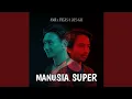 Download Lagu Anji x Fiersa Besari | MANUSIA SUPER (Official Music Video)