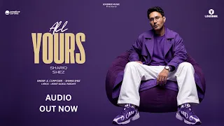 All Yours (Official Audio) | Shariq Shez | Romantic Hindi Song 2026 | Loudbee Music