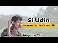 Download Lagu Cangehgar Si udin !! Bodor lawak Sunda Lucu , cocok untuk pengantar tidur