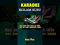Download Lagu #KOLAM SUSU #karaokeshorts  #studiokaroke #karaokedangdut #organtunggal