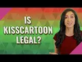 Is Kisscartoon legal