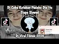 Download Lagu DJ COBA KATAKAN PADAKU DIA ITU SIAPA | DJ CINTA 1 ATAU 2 SLOW VIRAL TIKTOK TERBARU YANG KALIAN CARI!