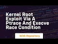 kernel root exploit via a ptrace and execve race condition