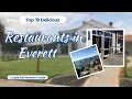 Top 18 BEST Delicious Restaurants in Everett WA Top Places