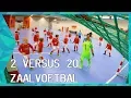 Download Lagu 2 TEGEN 20: ZAALVOETBAL | RON WORDT OUDERWETS GEPOORT | ZAPPSPORT