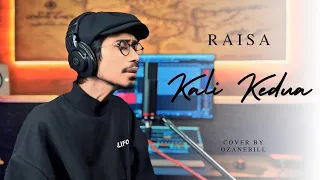 kali kedua raisa ozanebill 