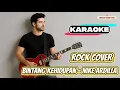 Lagu [KARAOKE] Bintang kehidupan - Nike Ardilla | Rock Version Cover By Vortexia